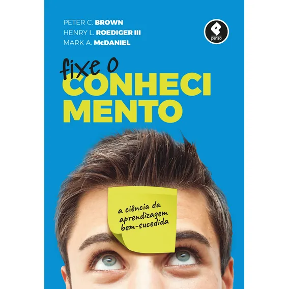 Fixe o Conhecimento: A Ciência da Aprendizagem Bem-Sucedida, de Brown, Peter C. Editorial PENSO EDITORA  University Press, capa mole em português, 2018 Foto 1