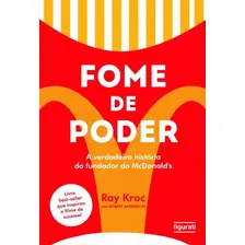 Fome De Poder: A Verdadeira História Do Fundador Do Mcdonald's de Kroc Ray Editorial Figurati Capa Mole em Português 2018 Foto mini 1