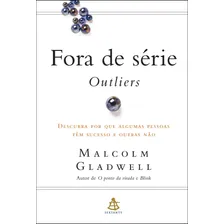 Fora de série - Outliers: Descubra por que algumas pessoas têm sucesso e outras não, de Gladwell, Malcolm. Editorial Editora Sextante, capa mole em português, 2011 Foto  mini 1