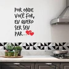 Foscauto Adesivo De Parede Frase Por Onde For Quero Ser Seu Par Foto mini  3