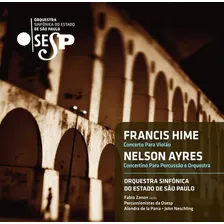 Francis Hime, Nelson Ayres & Osesp - Concerto P/ Violão - Cd Foto mini 1