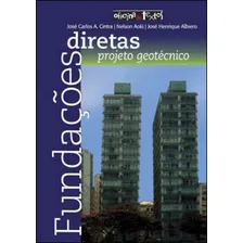 Fundações Diretas: Projeto Geotécnico, De Cintra, Jose Carlos A. / Aoki, Nelson. Editora Oficina De Textos, Capa Mole, Edição 1ª Edição - 2011 Em Português Foto mini 1
