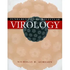 Fundamentals Of Molecular Virology: Fundamentals Of Molecular Virology, De Acheson, Nicholas H., Vol. 1. Editorial Wiley International Editions, Capa Brochura Em Inglês Foto mini 1
