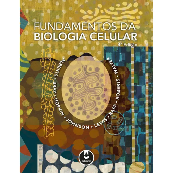 Fundamentos da Biologia Celular, de Alberts, Bruce. Editorial Artmed Editora Ltda., capa mole em português, 2017 Foto 1