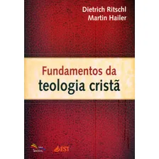 Fundamentos Da Teologia Cristã - Dietrich Ritscht E Martin H Foto mini  2