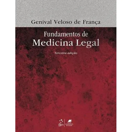 Fundamentos De Medicina Legal, De Franca, Genival Veloso De. Editora Guanabara Koogan, Capa Mole Em Português Foto 1