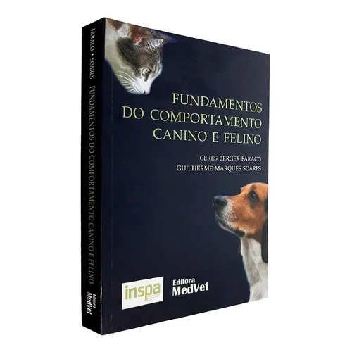 Fundamentos Do Comportamento Canino E Felino, De Ceres Berger Faraco E Guilherme Marques Soares. Editora Medvet, Edição 1ª Edicao 2017 Em Português Foto 1