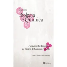 Fundamentos Filosóficos Do Ensino De Ciências Naturais: Fundamentos Filosóficos Do Ensino De Ciências Naturais, De Armstrong, Diane Lucia De Paula. Editora Intersaberes, Capa Mole Em Português Foto mini 1