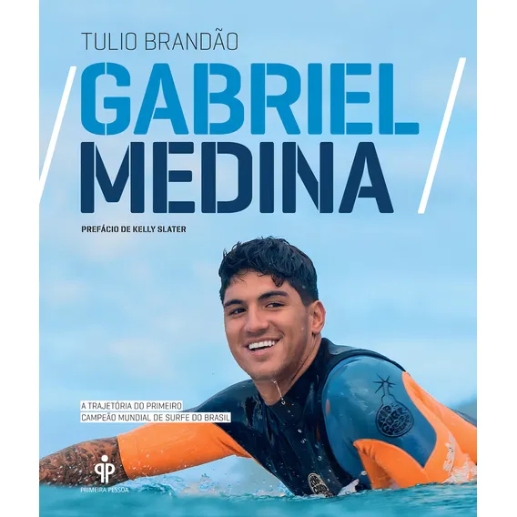 Gabriel Medina, de Brandão, Tulio. Editora Primeira Pessoa, edição 1 em português Foto 1