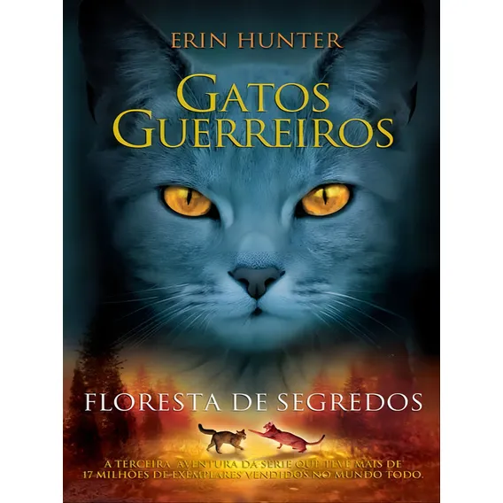 Gatos Guerreiros - Floresta De Segredos - Vol. 3 Foto 1