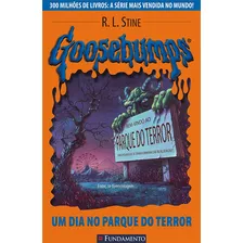 Goosebumps 06 - Um Dia No Parque Do Terror: Não Aplica, De R. L. Stine. Série Não Aplica, Vol. 1. Editora Fundamento, Capa Mole, Edição 1 Em Português, 2009 Foto  mini 1
