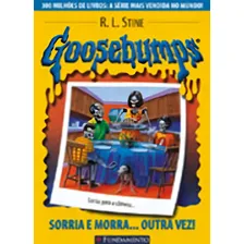 Goosebumps 4 - Sorria E Morra Outra Vez - Fundamen Foto  mini 1