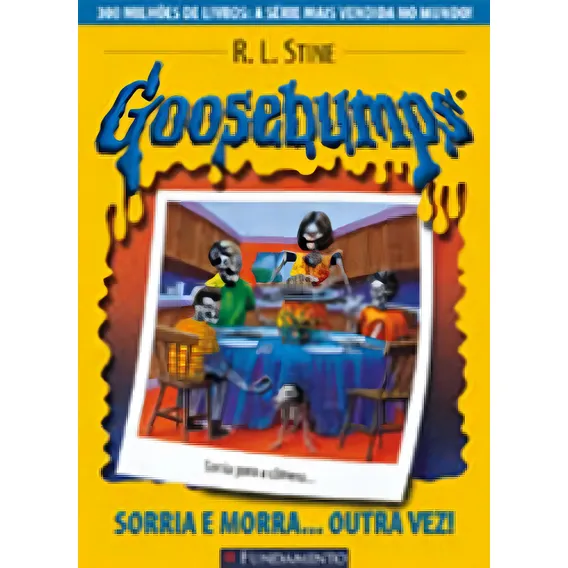 Goosebumps 4 - Sorria E Morra Outra Vez - Fundamen Foto 1