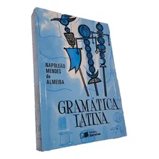 Gramática Latina, De Napoleão Mendes De Almeida. Editorial Saraiva Em Português Foto  mini 1