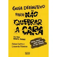 Guia definitivo para não quebrar a cara: (ou pelo menos tentar), de Castro, Edson. Editorial Figurati, capa mole em português, 2019 Foto mini 1