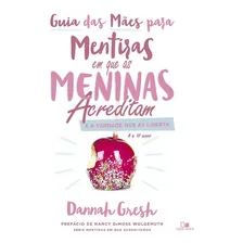 Guia Mentiras Em Que Meninas Acreditam Verdade Que Liberta Foto mini 1