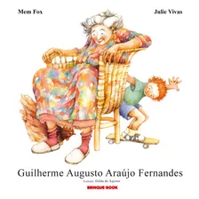 Guilherme Augusto Araújo Fernandes: Guilherme Augusto Araújo Fernandes, De Fox, Mem; Vivas, Julie. Editora Brinque-book (cia Das Letras), Capa Mole, Edição 1 Em Português Foto mini 1