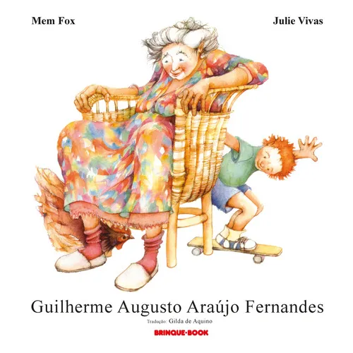 Guilherme Augusto Araújo Fernandes: Guilherme Augusto Araújo Fernandes, De Fox, Mem; Vivas, Julie. Editora Brinque-book (cia Das Letras), Capa Mole, Edição 1 Em Português Foto 1
