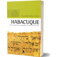 Habacuque - Expositivos Hagnos: Como transformar o desespero em cântico de vitória, de Lopes, Hernandes Dias. expositivos Hagnos Editorial United Press, capa mole em português, Foto mini 2