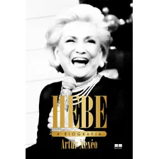 Hebe: A biografia, de Xexéo, Artur. Editorial Editora Best Seller Ltda, capa mole em português, 2017 Foto  mini 1