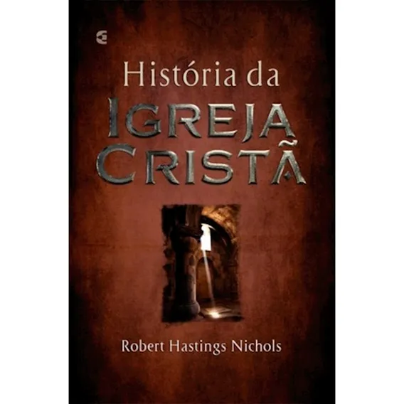História Da Igreja Cristã - 14ª Edição | Robert Hastings Nichols Foto 1