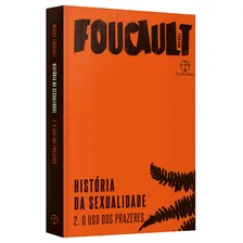 História da sexualidade: O uso dos prazeres (Vol. 2), de Foucault, Michel. História da sexualidade (2), vol. 2. Editorial Editora Paz e Terra Ltda., capa mole em português, 2020 Foto mini  2