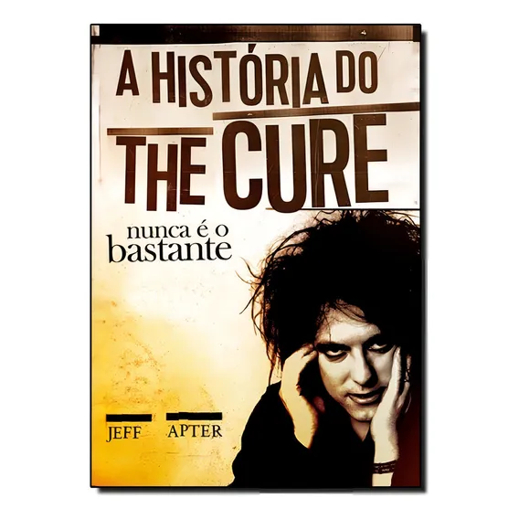 História Do The Cure. A: Nunca É O Bastante Foto 1