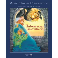 História meio ao contrário, de Machado, Ana Maria. Abrindo caminho Editorial Ática, capa mole em português, 2010 Foto mini  2