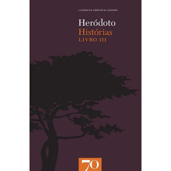 Historias - Livro Iii: Hist贸rias - Livro Iii, De Her贸doto. Hist贸ria, Vol. Historiografia. Editorial Almedina, Capa Mole, Edi莽茫o Historiografia Em Portugu锚s, 20 Foto 1