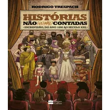 Histórias Não (ou Mal) Contadas ; Escravidão, Do Ano Mil, De Trespach, Rodrigo. Editora Harpercollins, Capa Mole, Edição 1 Em Português Foto  mini 1