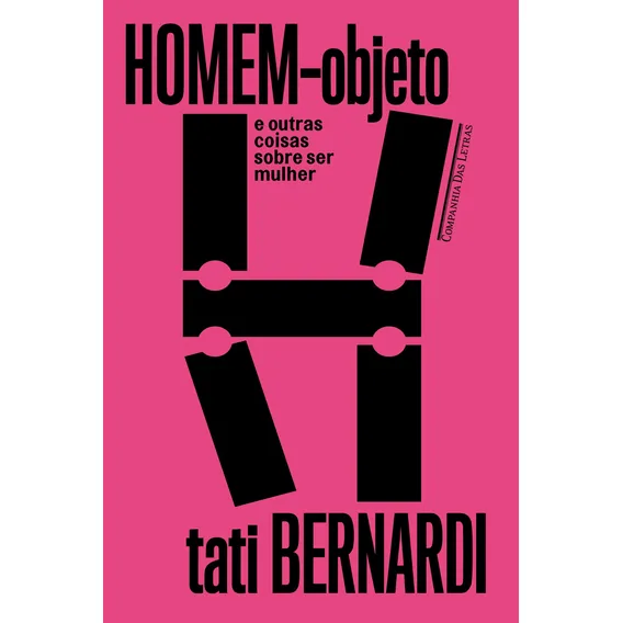 Homem-objeto e outras coisas sobre ser mulher, de Bernardi, Tati. Editorial Editora Schwarcz SA, capa mole em português, 2018 Foto 1