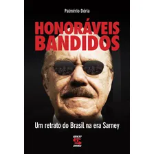 Honoráveis bandidos, retrato do Brasil na era de Sarney, Palmério Dória, Geração editorial Foto  mini 1