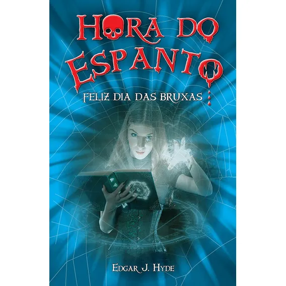 Hora do espanto - Feliz dia das bruxas, de J. Hyde, Edgar. Hora do espanto Editorial Ciranda Cultural Editora E Distribuidora Ltda., capa mole em português, 2010 Foto 1