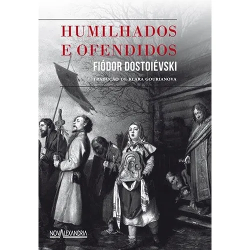 Humilhados E Ofendidos Foto 1