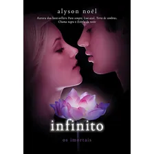Infinito: (Série Os imortais vol. 6), de Noël, Alyson. Os imortais (6), vol. 6. Editorial Editora Intrínseca Ltda., capa mole em português, 2011 Foto mini 1