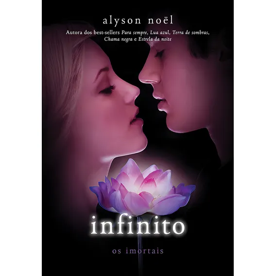 Infinito: (Série Os imortais vol. 6), de Noël, Alyson. Os imortais (6), vol. 6. Editorial Editora Intrínseca Ltda., capa mole em português, 2011 Foto 1