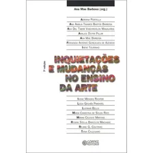 Inquietações e mudanças no ensino da arte, de Portella, Adriana. Editorial Cortez Editora e Livraria LTDA, capa mole em português, 2016 Foto mini  2
