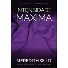 Intensidade Maxima - Livro 3 - Agir, De Meredith Wild. Casa Dos Livros Editora Ltda, Capa Mole, Edição 1 Em Português Foto mini 1