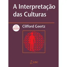 Interpretacao Das Culturas, A: Interpretacao Das Culturas, A, De Geertz, Clifford. Editora Ltc - Soc Aplic Humanas - Profissional, Capa Mole Em Português Foto mini 1