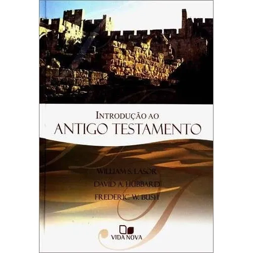Introdução ao Antigo Testamento, de William S. Lasor, David A. Hubbard, Frederic W. Bush. Editora Vida Nova em português, 2002 Foto 1