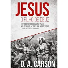 Jesus, o Filho de Deus, de D. A. Carson. Editora Vida Nova, capa mole em português Foto mini  2
