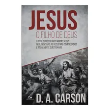Jesus, o Filho de Deus, de D. A. Carson. Editora Vida Nova, capa mole em português Foto mini  3