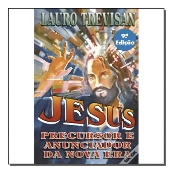 Jesus Precursor E Anunciador Da Nova Era, De Trevisan, Lauro. Editora Da Mente Em Português Foto 1