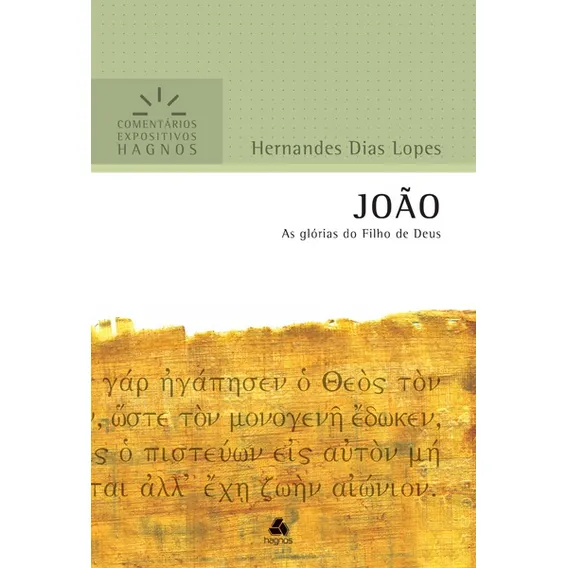João -  Expositivos Hagnos: As glórias dos filhos de Deus, de Lopes, Hernandes Dias. Série  expositivos Hagnos Editora Hagnos Ltda, capa mole, edição 2015 em português, 2015 Foto 1