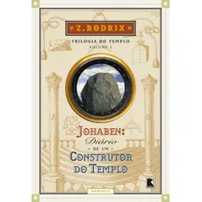 Johaben: Diário de um construtor do Templo (Vol. 1), de Z. Rodrix. Série Trilogia do templo (1), vol. 1. Editora Record, capa mole em português, 1999 Foto mini 2