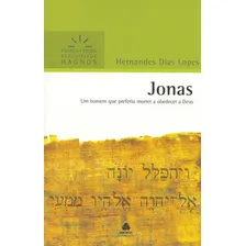 Jonas -  Expositivos Hagnos: Um homem que preferiu morrer a obedecer a Deus, de Lopes, Hernandes Dias.  expositivos Hagnos Editorial Editora Hagnos Ltda, capa mole em português, Foto mini  2