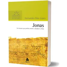 Jonas -  Expositivos Hagnos: Um homem que preferiu morrer a obedecer a Deus, de Lopes, Hernandes Dias.  expositivos Hagnos Editorial Editora Hagnos Ltda, capa mole em português, Foto mini  3
