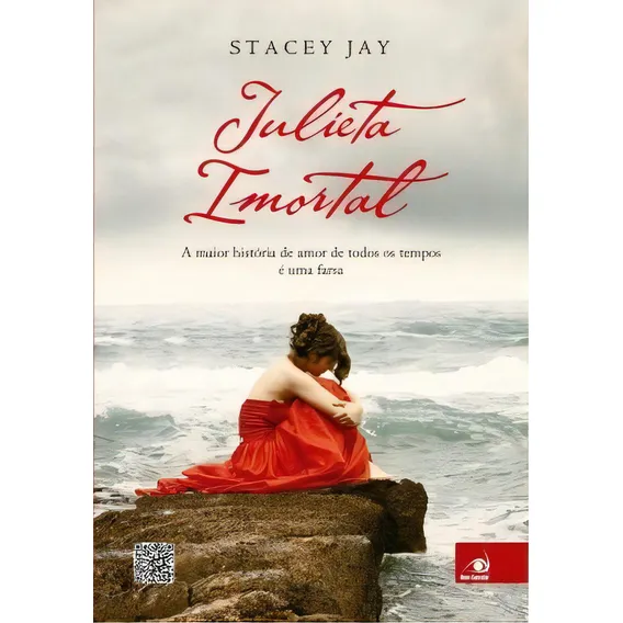 Julieta Imortal: A Maior História De Amor De Todos Os Tempos É Uma Farsa, De Jay Stacey., Vol. 1. Editorial Novo Conceito, Capa Mole Em Português Foto 1