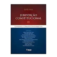 Jurisdição Constitucional Ii - Cidadania E Direitos Fundamentais, De Luiz Fux. Editora Forum Em Português Foto mini 1