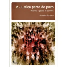 Justiça Perto Do Povo: Reforma E Gestão De Conflitos: Reforma E Gestão De Conflitos, De Jacqueline Sinhoretto., Vol. 1. Editorial Alameda Casa Editorial, Capa Dura Em Português Foto mini 1